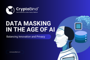 Data Masking in the Age of AI: Balancing Innovation and Privacy