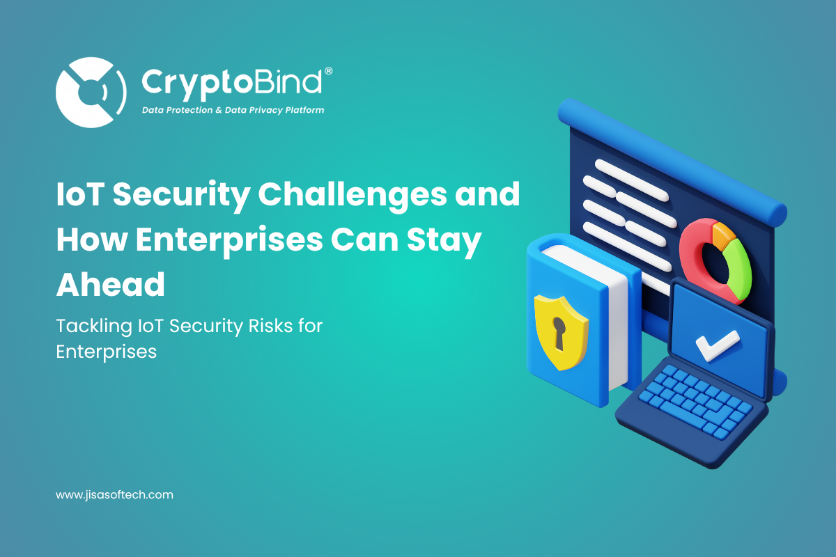 IoT Security Challenges and How Enterprises Can Stay Ahead