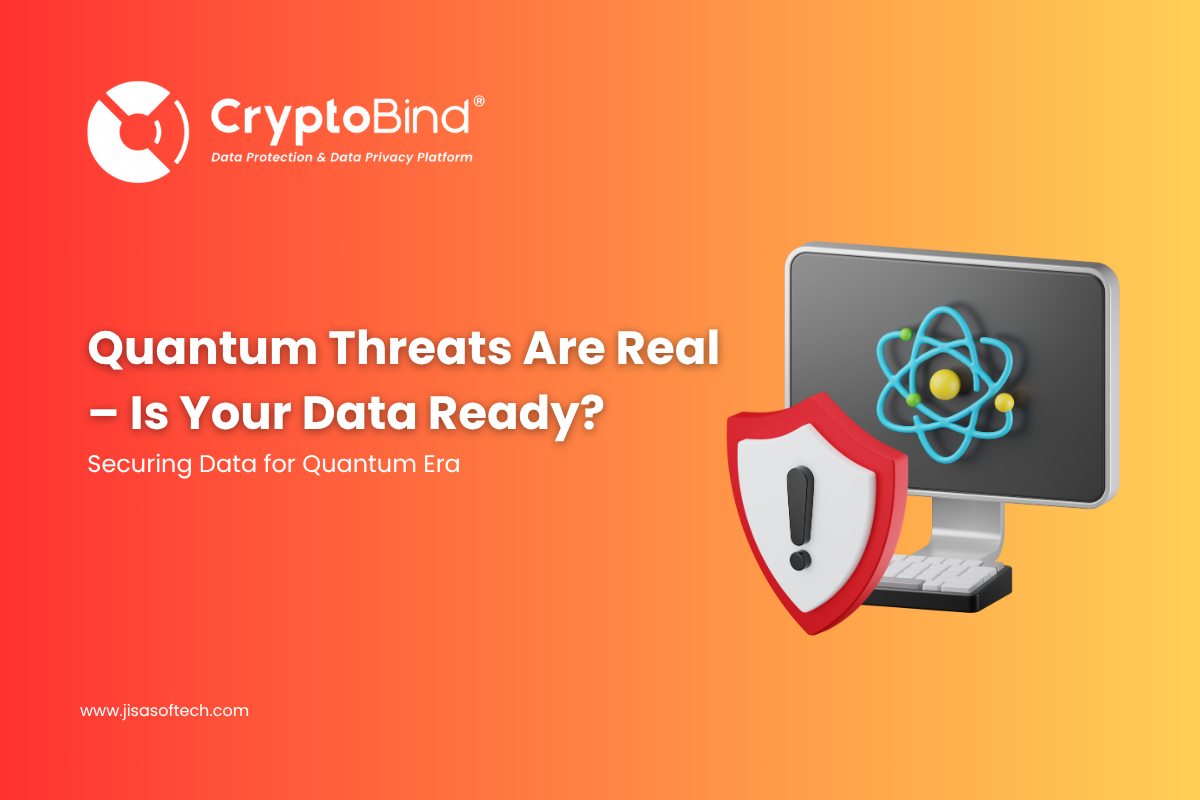 Quantum Threats Are Real – Is Your Data Ready?