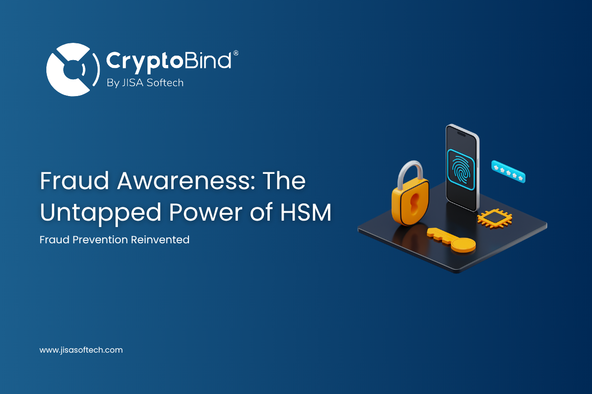 Fraud Awareness The Untapped Power of HSM