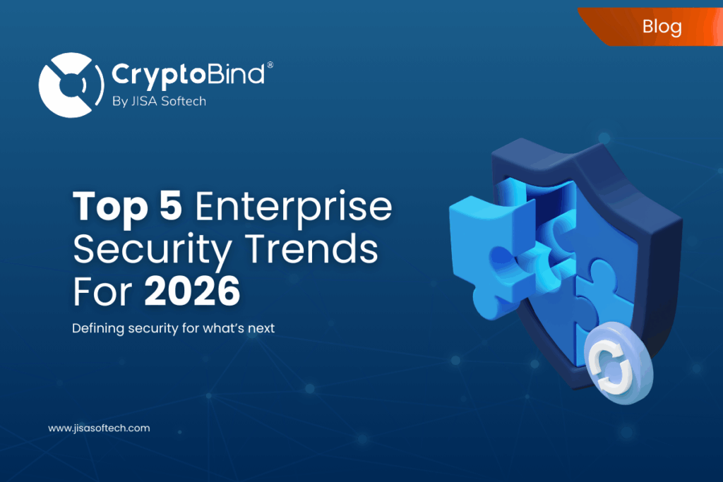 Fresh Look at Top 5 Enterprise Security Trends For 2026